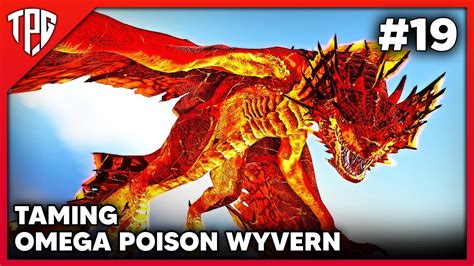 ArkSurvivalEvolved Taming Omega Poison Wyvern ARK Primal Fear