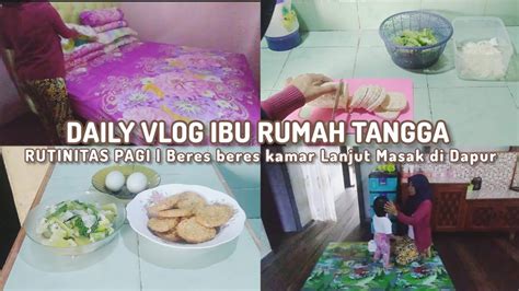 DAILY VLOG IBU RUMAH TANGGA RUTINITAS PAGI BERES BERES KAMAR