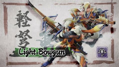 Monster Hunter Rise Light Bowgun Switch Skills Guide Touch Tap Play