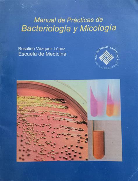 Manual De Pr Cticas De Bacteriolog A Y Micolog A By Rosalino V Zquez