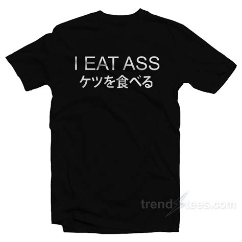 Get It Now Awesome I Eat Ass T Shirt Trendstees