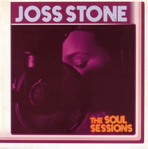 JOSS STONE - THE SOUL SESSIONS