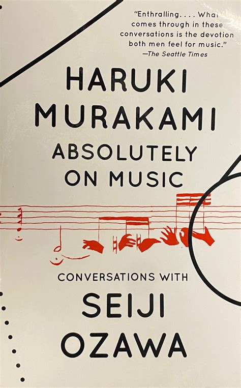 Absolutely on Music: Conversations with Seiji Ozawa, by Haruki Murakami