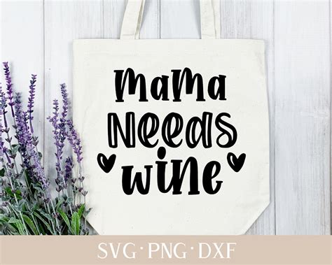 Mama Needs Wine Svg Mom Life Svg Cricut Files Funny Mom Etsy