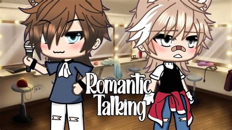 Romantic Talking Gacha Life GLMM Gay BL YouTube