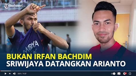 Bukan Irfan Bachdim Sriwijaya Datangkan Arianto Mantan Top Skor Liga