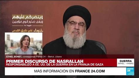 Informe Desde Beirut Líder De Hezbolá Se Pronuncia Sobre Escalada Del Conflicto Por Primera Vez