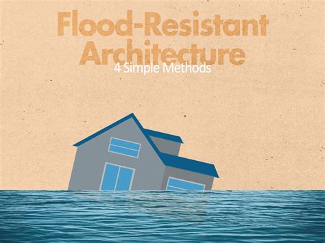 4 Methods to Design Flood-Resistant Buildings