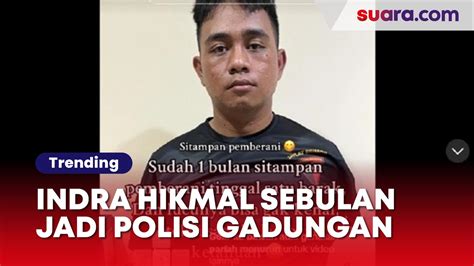 Kacau Indra Hikmal Adam Polisi Gadungan Sebulan Menyusup Ke Mako