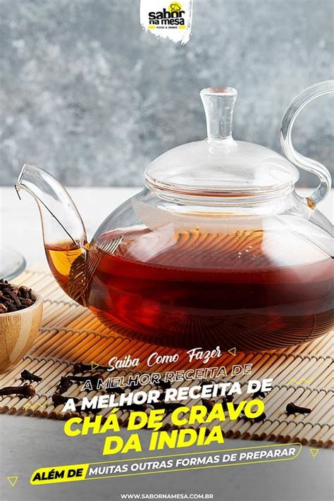 Cha De Cravo E Aborta - Receita de Chá de Cravo da índia + Combinações Deliciosas para essa bebida