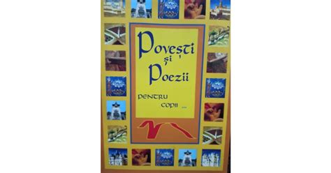 Povesti Si Poezii Pentru Copii Editia 2008 Okazii Ro