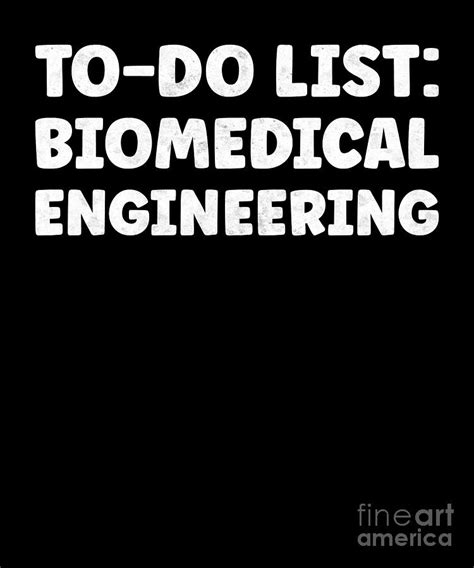 Funny Biomedical Engineering Lover Quote Biology Digital Art By