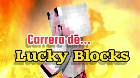 Minecraft Carrera De Lucky Blocks Jugando Minecraft Con