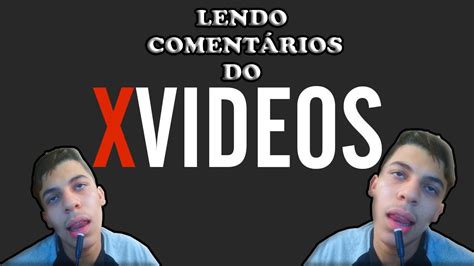Lendo Coment Rios Do Xvideos Youtube
