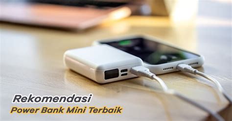 7 Rekomendasi Power Bank Mini Terbaik 2023 | Doran Gadget