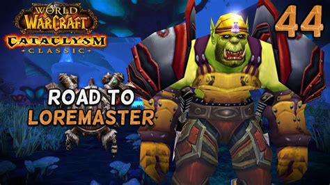 Lets Play Wow Cataclysm Classic Road To Loremaster Part