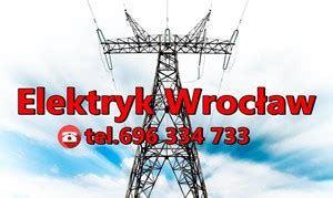 Elektryk Wroc Aw Pogotowie Elektryczne Elektryk Z Uprawnieniami