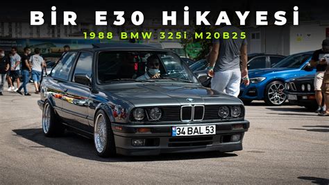 Bİr E30 Hİkayesİ 1988 Bmw 325i M20 King Youtube