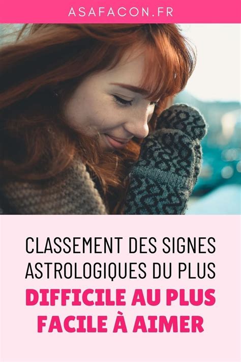 Classement Des Signes Astrologiques Du Plus Difficile Au Plus Facile