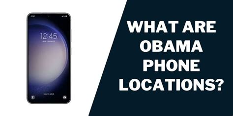 Obama Phone Locations 2023 List Of All Stands Near You