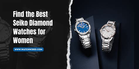 Find The Best Seiko Diamond Watches For Women Watchwired