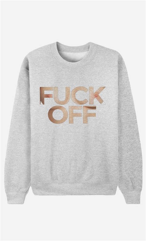Sweat Femme Boobs Fuck Off Doux Et Confortable Wooop