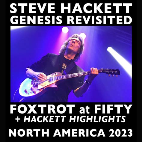 Steve Hackett Genesis Revisited Foxtrot At Fifty Hackett Highlights