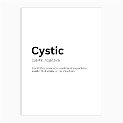 Cystic Definition Meaning Art Print by Kaigozen - Fy