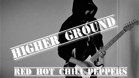 Higher Ground Red Hot Chili Peppers Guitar Cover Youtube