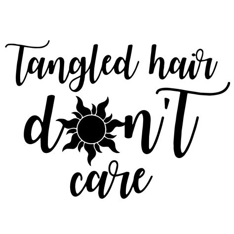 Tangled Hair Don T Care Svg Tangled Svg Rapunzel Svg Prin Inspire Uplift