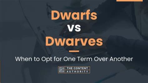 Dwarfs vs Dwarves: When to Opt for One Term Over Another