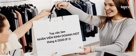 Top việc làm NHÂN VIÊN KINH DOANH HOT tháng 6 2020 P 1 TopCV Blog