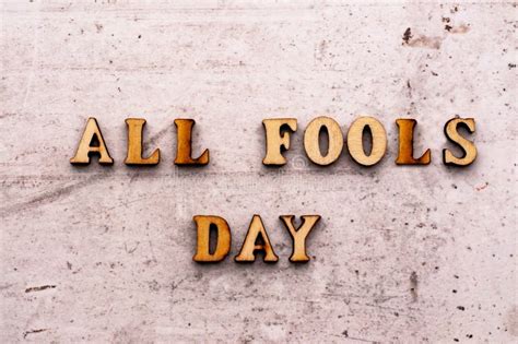 Inscription All Fools Day In Wooden Letters On A Light Background Stock