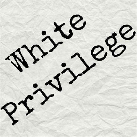 White Privilege