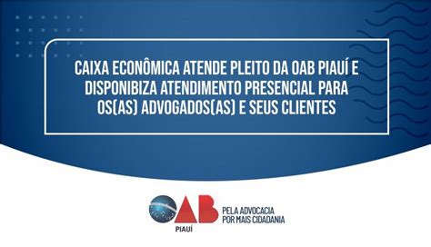 Caixa Econômica atende pleito da OAB Piauí