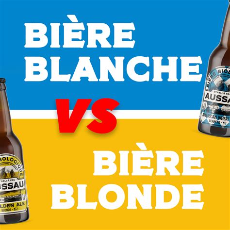 Quelle est la différence entre une bière blanche et une bière blonde
