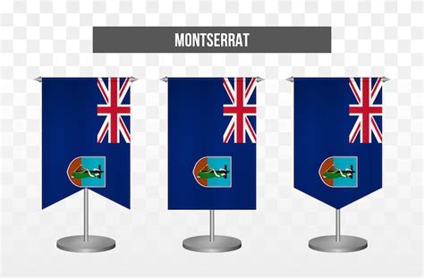 Premium Vector Realistic Vertical 3d Vector Illustration Desk Flags Of Montserrat Isolated