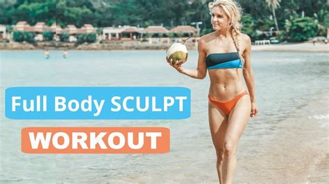 Full Body Sculpt Workout 15 Minute Bikini Body Rebecca Louise Youtube