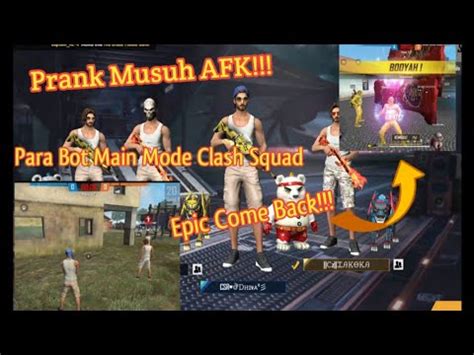 Prank Musuh Pura Pura Afk Epic Come Back Garena Free Fire Youtube