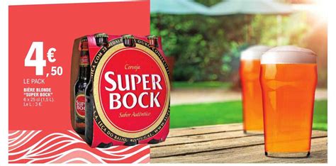 Promo Bière Blonde super Bock chez E Leclerc iCatalogue fr