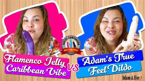 Flamenco Jelly Caribbean Vibe Vs Adam S True Feel Dildo Youtube