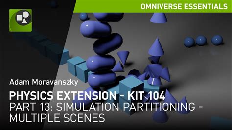 Omniverse Physics Extension Kit Part Simulation Partitioning