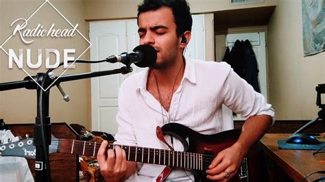 Radiohead Nude Cover Youtube