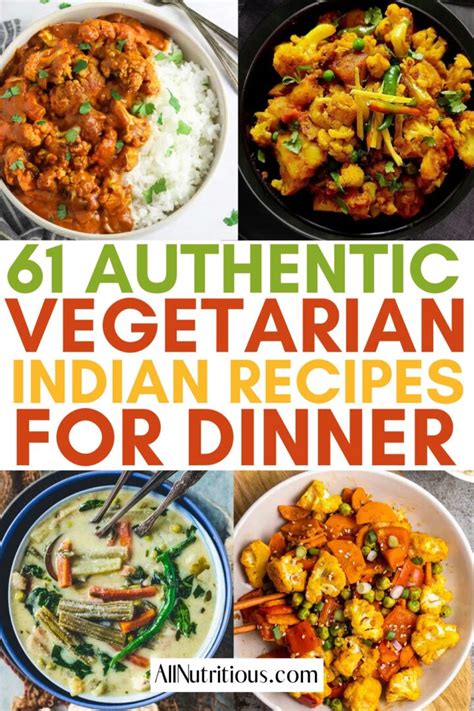 61 Best Vegetarian Indian Recipes You Need To Try - All Nutritious