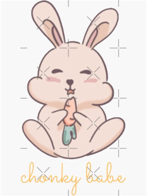 Chonky Babe Chunky Bunny With Carrot Sticker For Sale By DrGin And Juice Redbubble