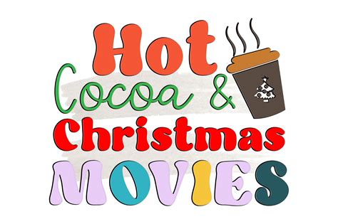 Hot Cocoa Christmas Movies Png Sublima Graphic By Jennifer Art Creative Fabrica