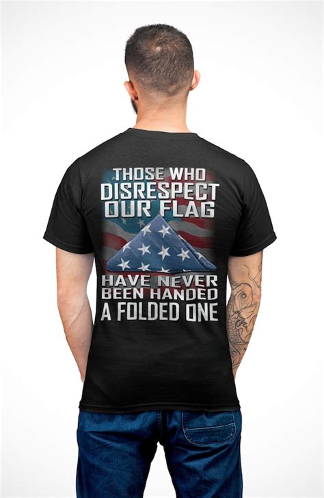 Those Who Disrespect Our Flag Have Never Been Handed A Folded Etsy