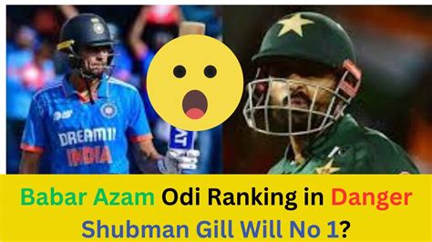 Babar Azam Odi Ranking Babar Azam Odi Ranking Shubman Gill Icc 193626