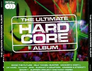The Ultimate Hardcore Album 3 X CD Compilation 2008 R2011959 Discogs