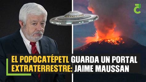 El volcán Popocatépetl guarda un portal extraterrestre Jaime Maussan